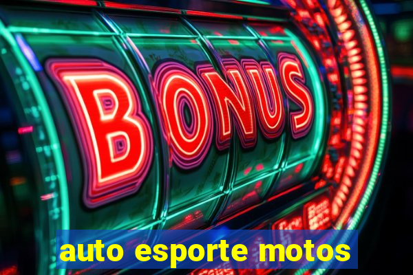 auto esporte motos